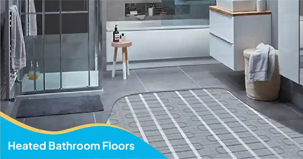 Heated bathroom floors with an electric radiant heating system installed beneath the tile flooring.